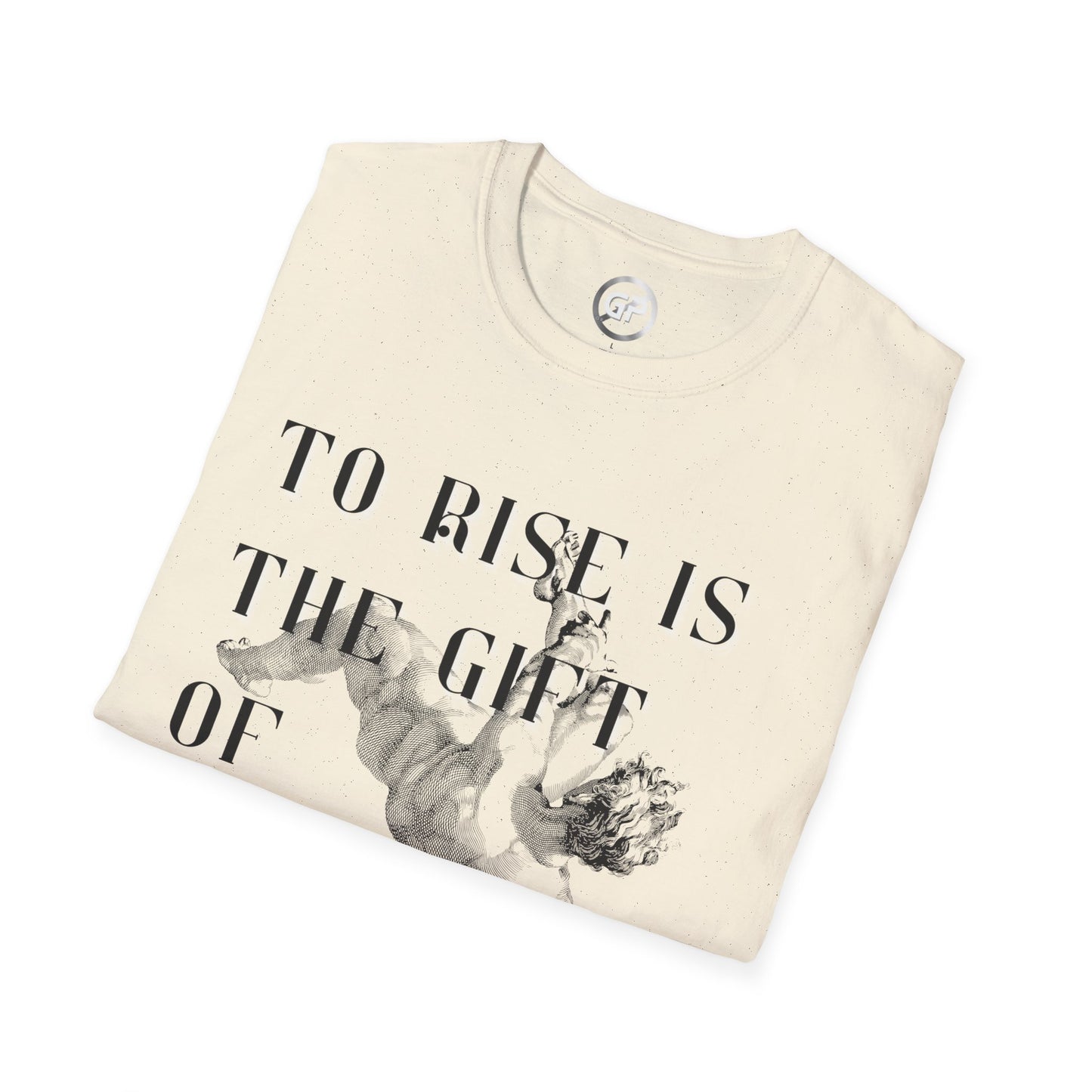 To Rise... T-shirt