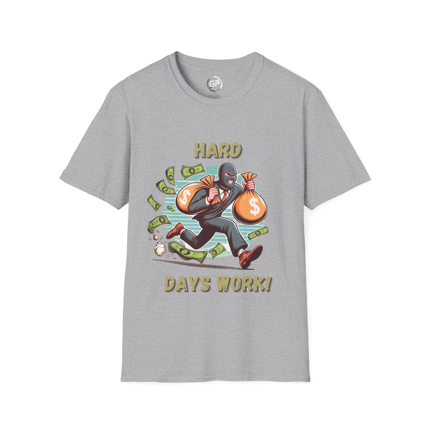 Hard Days Work T-shirt