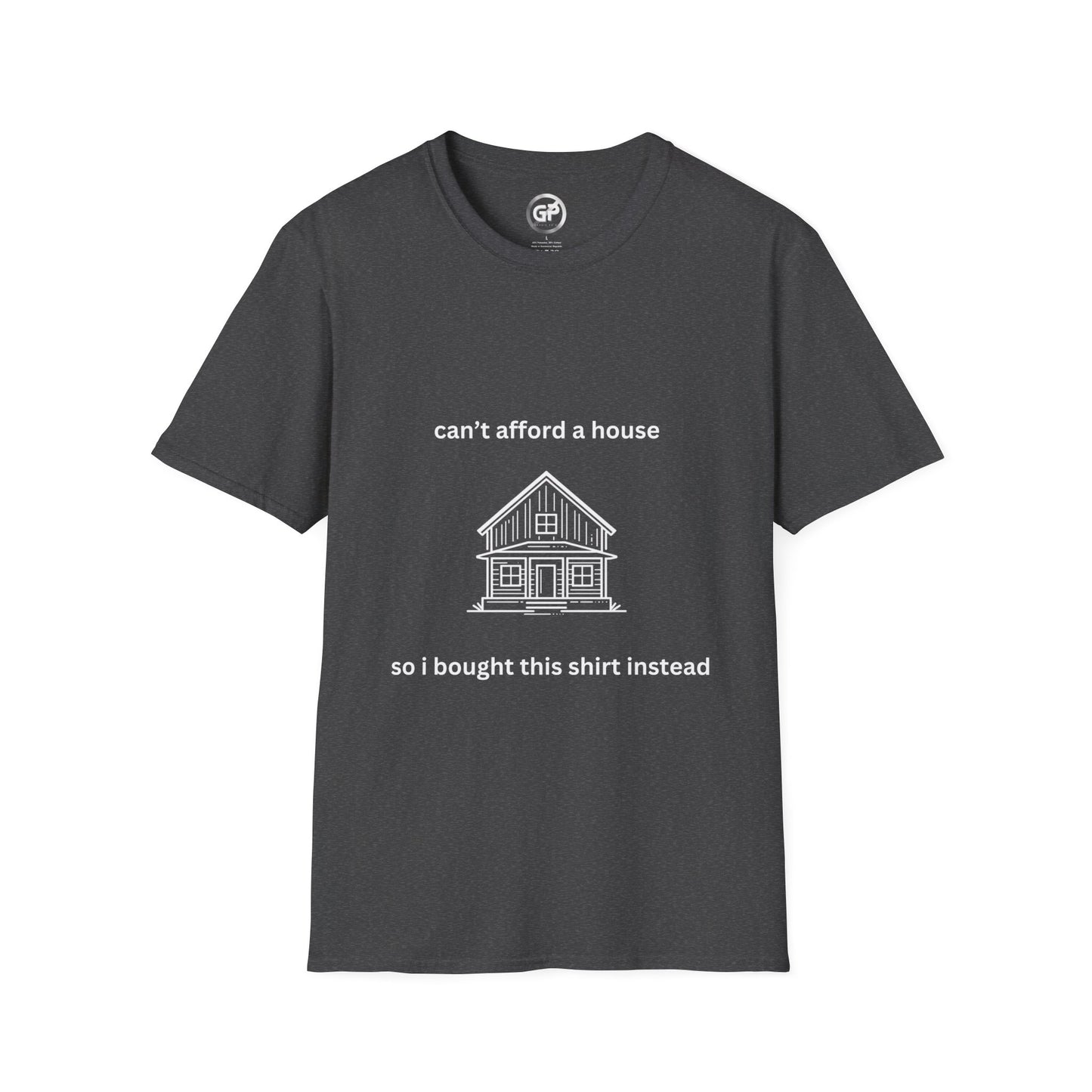 Now I Got A House T-shirt