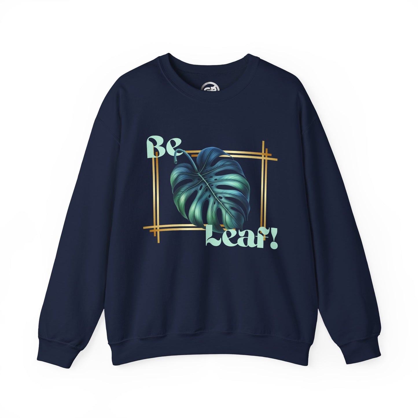 Be Leaf! Sweatshirt