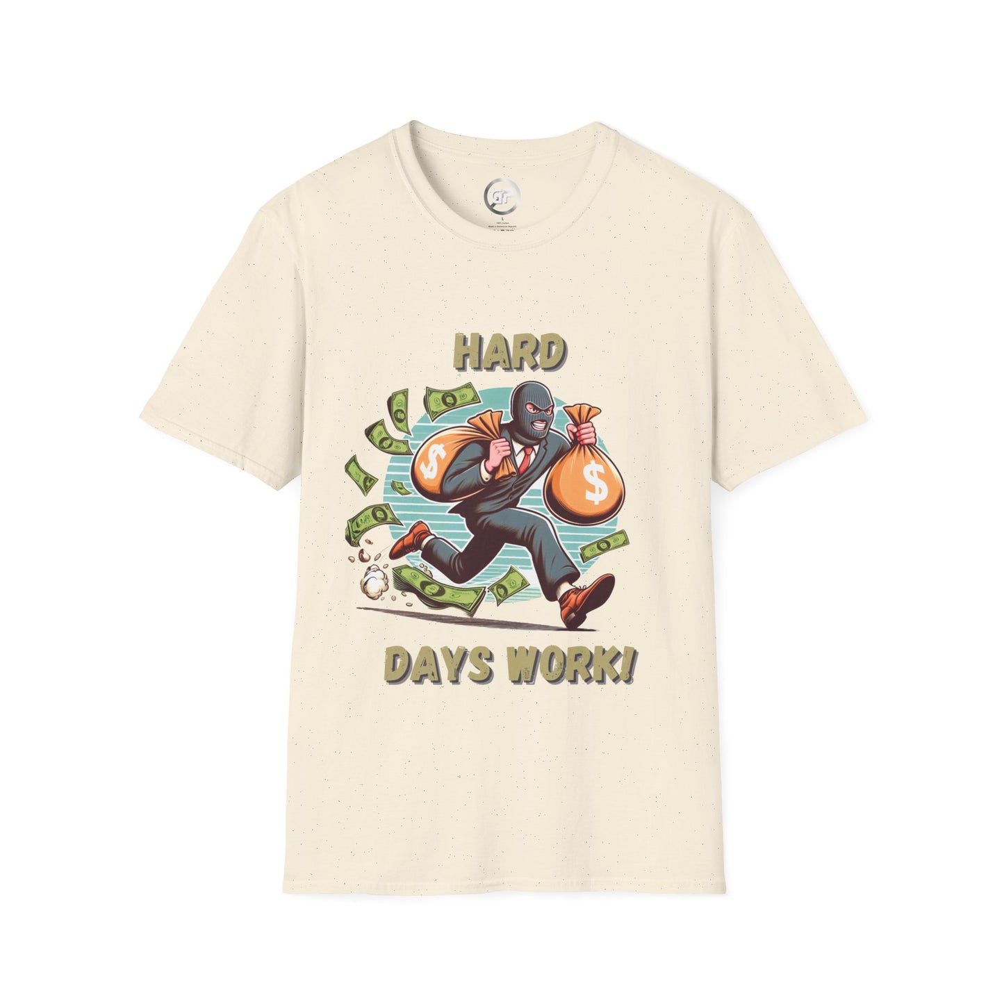 Hard Days Work T-shirt