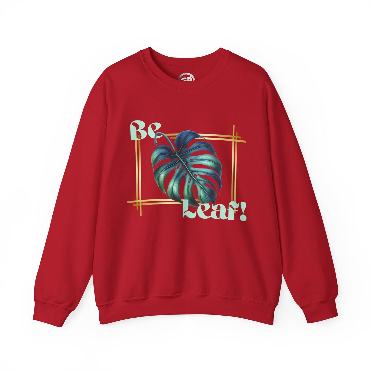 Be Leaf! Sweatshirt